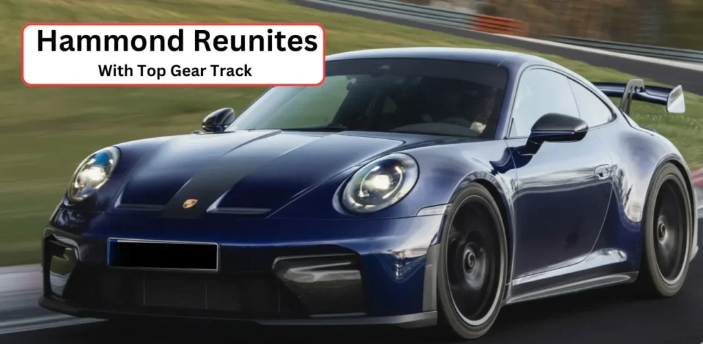 Hammond, Richard Hammond, Richard Hammond Top Gear, Top Gear, Top Gear UK, Top Gear Hammond, The Grand Tour, Hammond Porsche, Porsche 911 GT3, Porsche GT3, Porsche 911, Porsche news, supercar, sports car, car reviews, car news, automotive news, British cars, car culture, performance cars, Richard Hammond Porsche, Hammond 911 GT3, Hammond driving Porsche, Richard Hammond driving, Hammond returns, Hammond car review, car enthusiast, auto news, car journalism, test drive, track day, Nurburgring, racing cars, motor trends, BBC Top Gear, Hammond fans, Jeremy Clarkson, James May, The Grand Tour team, Top Gear memories, car TV shows, automotive icons, Richard Hammond 2025, Porsche lovers, GT3 track test, Porsche performance, luxury car news, European cars, German engineering, auto world, car lovers, fast cars, speed enthusiasts, car lifestyle, car enthusiasts USA, supercar culture, Richard Hammond car, auto passion, Porsche updates, Top Gear nostalgia, automotive fans, car influencer, car testing, Hammond returns to track, Hammond nostalgia, Hammond TV host, Top Gear 911 GT3, Porsche heritage, driving experience, race track news, Top Gear history, auto fans, classic Top Gear, car show host, Hammond test drive, Hammond video, Richard Hammond review, car vlogger, auto industry news, auto community, trending car news, U.S. automotive market, high performance cars, Hammond video review, Hammond latest news, Porsche car updates, Porsche track test, sports car updates, car expert, Top Gear track, Hammond Porsche 911, Hammond performance test, automotive YouTube, Porsche drive, fast lane, motorsport, track performance, automotive journalism, auto enthusiasts USA, trending automotive, Hammond car show, Porsche fans USA, Top Gear moments, Hammond interview, Richard Hammond returns, Hammond behind the wheel,