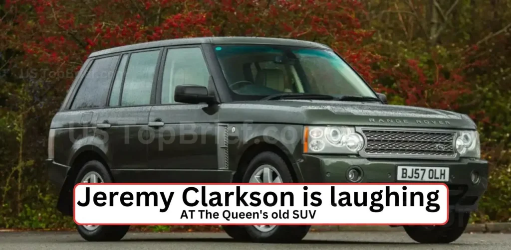 queen, queen elizabeth, queen suv, queen range rover, queen car collection, british royal family, queen elizabeth cars, jeremy clarkson, top gear, jeremy clarkson news, royal suv, queen’s old suv, british monarchy, uk royal vehicles, royal range rover, queen elizabeth range rover, queen’s diesel v8, tonga green range rover, queen elizabeth ii, the crown cars, royal car news, automotive news, celebrity cars, royal car collection, luxury suv, british luxury cars, royal automotive, royal garage, royal family cars, queen car history, british royalty, uk news, range rover vogue, range rover diesel, vintage range rover, classic suv, uk automotive, royal range rover vogue, luxury vehicles, high-end suv, queen’s vehicle, royal heritage, british car culture, auto enthusiasts, royal memorabilia, famous suv, royal collector cars, iconic range rover, jeremy clarkson humor, clarkson motoring, british motoring, uk motoring news, range rover fans, british car enthusiasts, automotive culture, celebrity vehicle, royal history, queen legacy, queen lifestyle, uk automotive trends, car enthusiasts usa, royal car market, queen vehicle auction, classic car enthusiasts, british automotive news, queen auto enthusiasts, royal vehicle market, celebrity car collection, car news usa, trending auto news, british car heritage, uk royal legacy, queen fans, uk culture, royal family updates, british royalty fans, auto news blog, luxury car trends, suv lovers, famous cars, royal collectors, uk monarch, historic vehicles, queen’s automobile, iconic suv, auto journalism, british news, uk luxury cars, car history, royal pride, queen influence, royal estates, car spotting, vintage suv collection, top gear fans, british auto world, heritage cars, collector cars, car community, uk roads, luxury lifestyle, queen passion for cars, royal motorcade, palace vehicles, royal estates cars, car lovers usa, british prestige cars, motoring legends, auto industry trends, automotive heritage, royal fascination, classic automotive, uk elegance, royal news 2025, trending news usa,